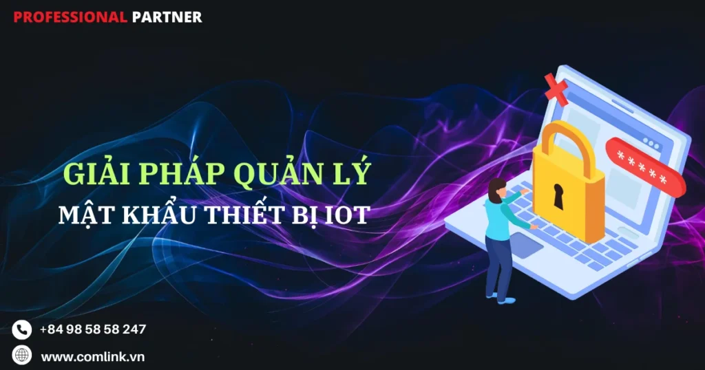 Quản lý mật khẩu thiết bị IoT