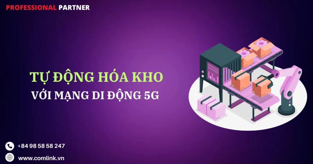 Tự động hóa kho với 5G
