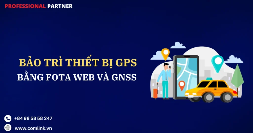 Bảo trì thiết bị GPS