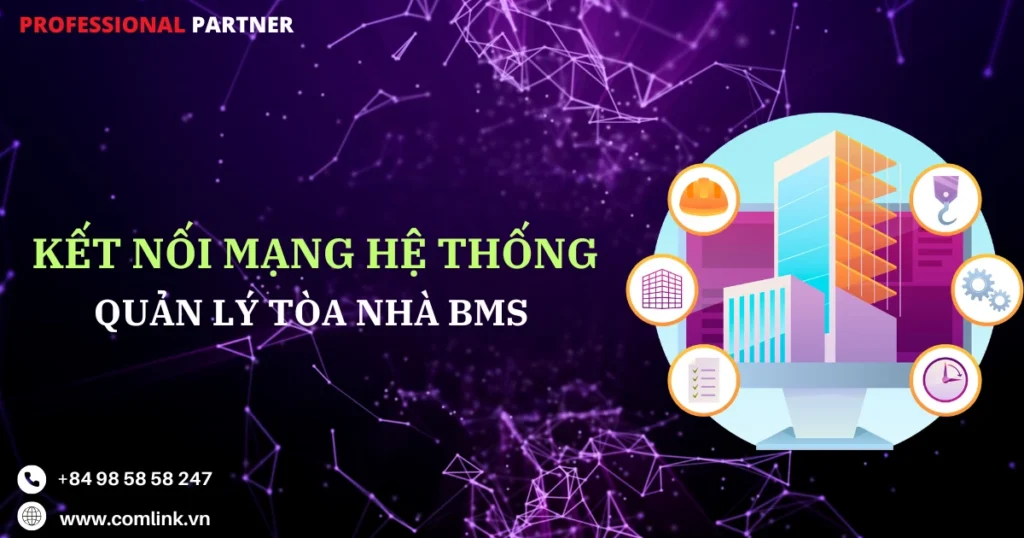 Kết nối mạng cho hệ thống quản lý tòa nhà BMS