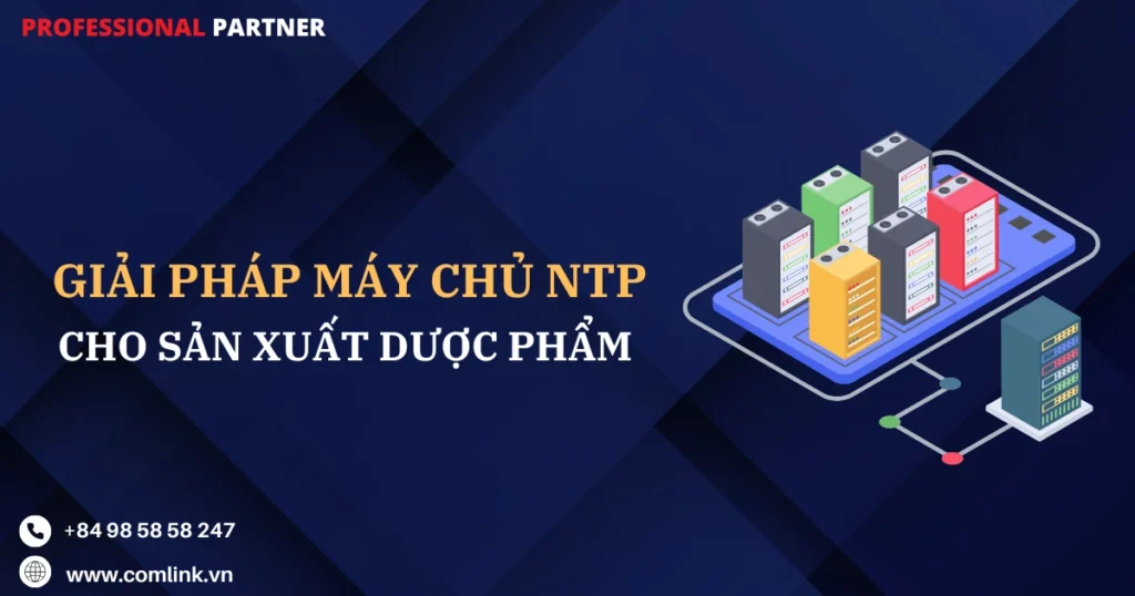Máy chủ NTP cho sản xuất dược phẩm
