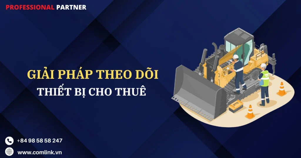 Theo dõi thiết bị cho thuê