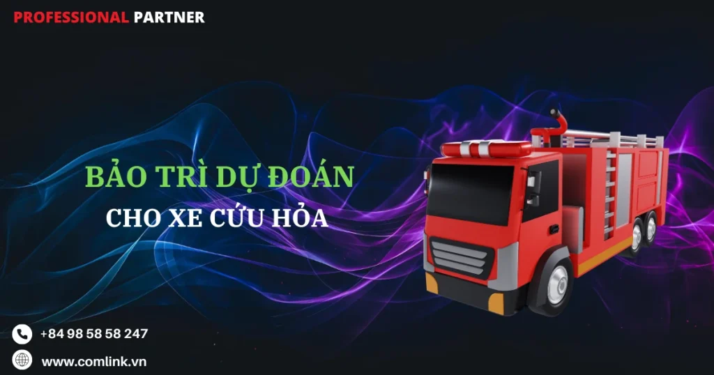 Bảo trì dự đoán xe cứu hỏa