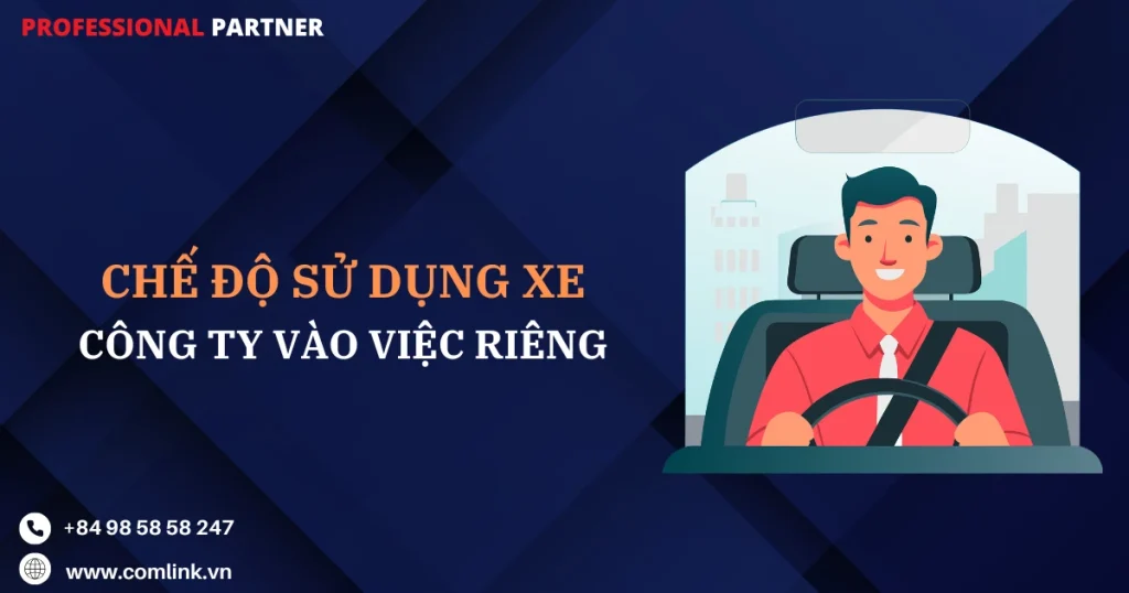 Chế độ sử dụng xe công ty vào việc riêng