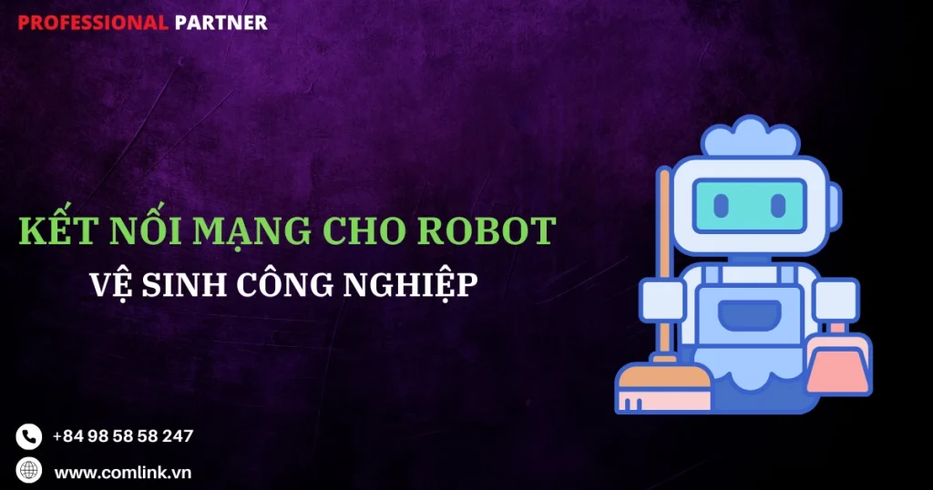 Kết nối mạng cho robot vệ sinh