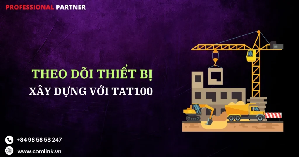 Theo dõi thiết bị xây dựng