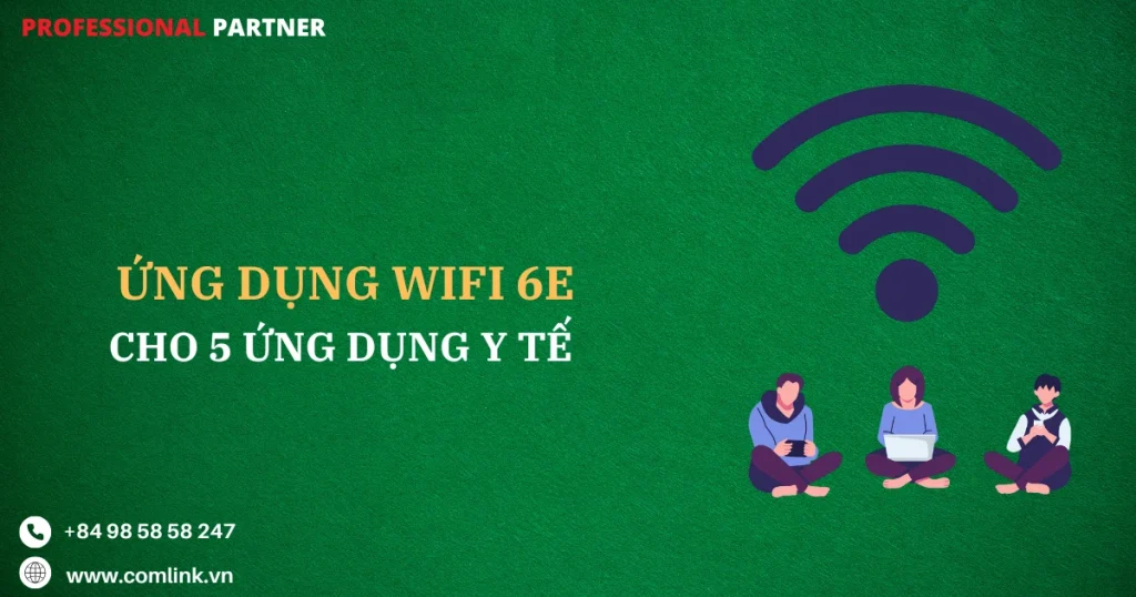 Ứng dụng WiFi 6E cho y tế
