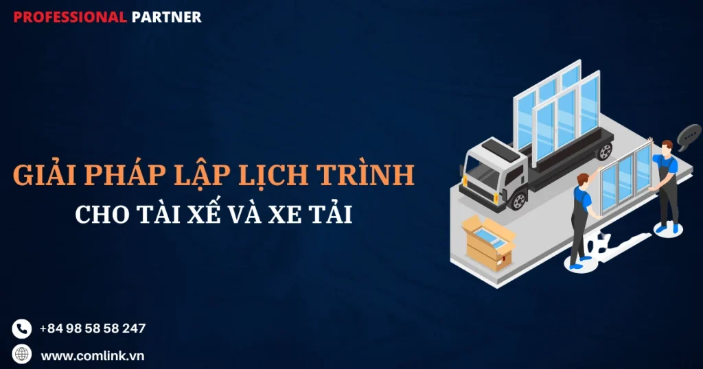 Lập lịch trình cho tài xế và xe tải