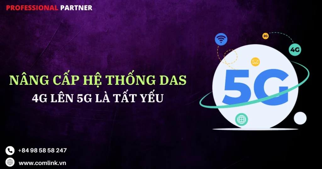 Nâng cấp hệ thống DAS 4G lên 5G