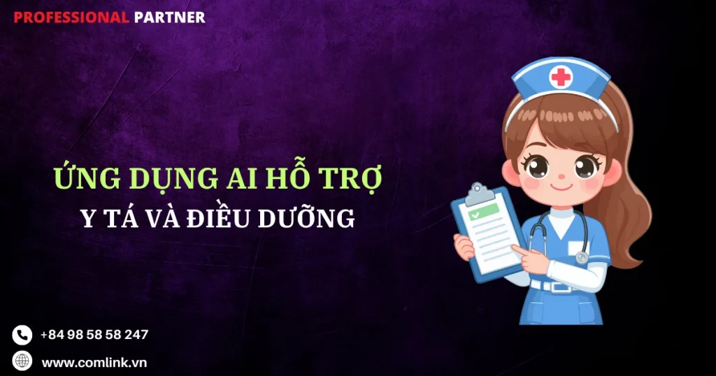 Ứng dụng AI hỗ trợ y tá và điều dưỡng