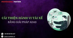 Cải thiện hành vi của tài xế bằng giải pháp Adas