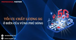 Tối ưu chất lượng mạng 5G ở vùng biên