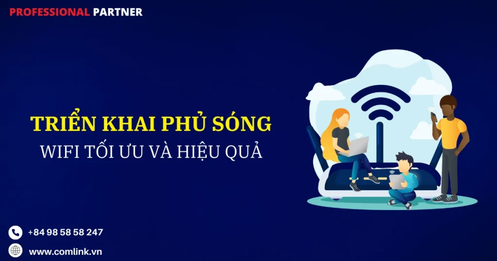 Triển khai phủ sóng WiFi