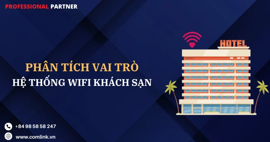 Vai trò của hệ thống WiFi khách sạn