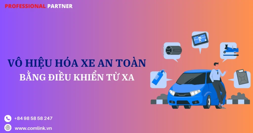 Vô hiệu hóa xe an toàn từ xa