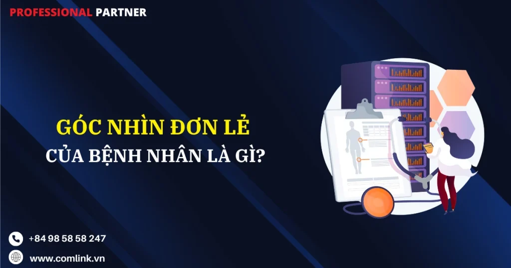 Góc nhìn đơn lẻ của bệnh nhân
