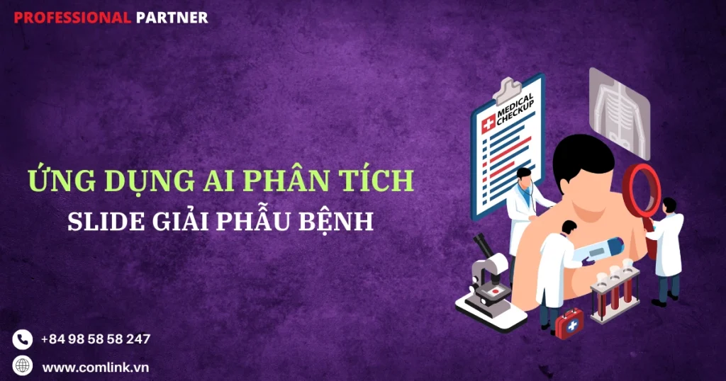 Ứng dụng AI phân tích slide giải phẫu bệnh