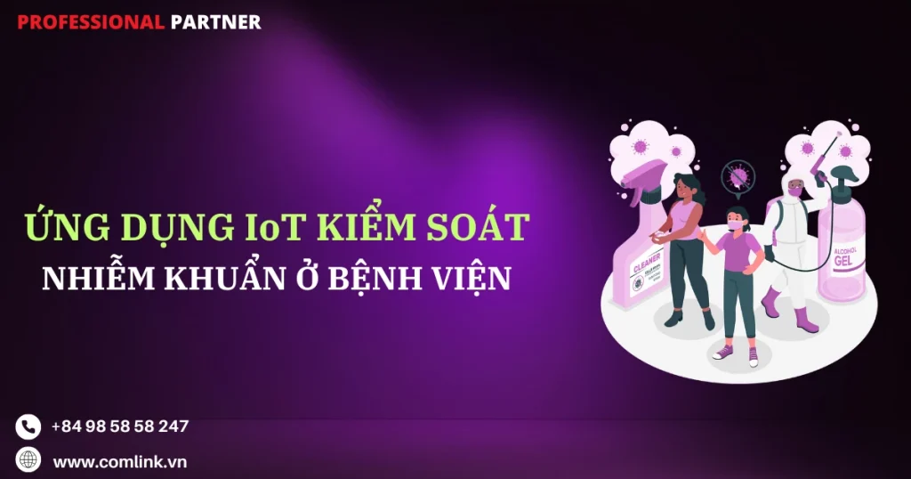 Ứng dụng IoT kiểm soát nhiễm khuẩn trong bệnh viện