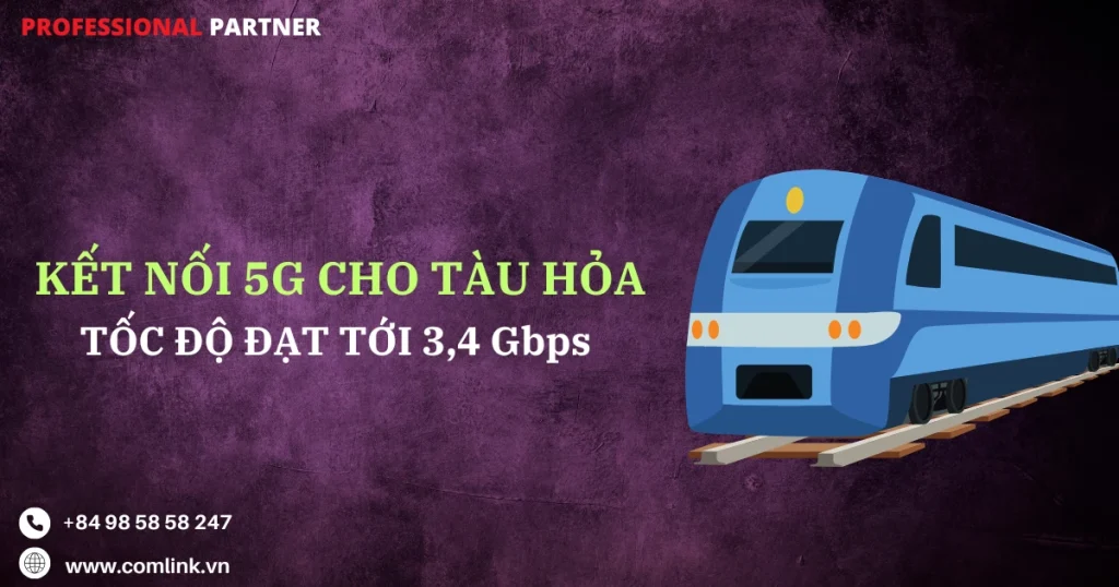 Kết nối 5G cho tàu hỏa