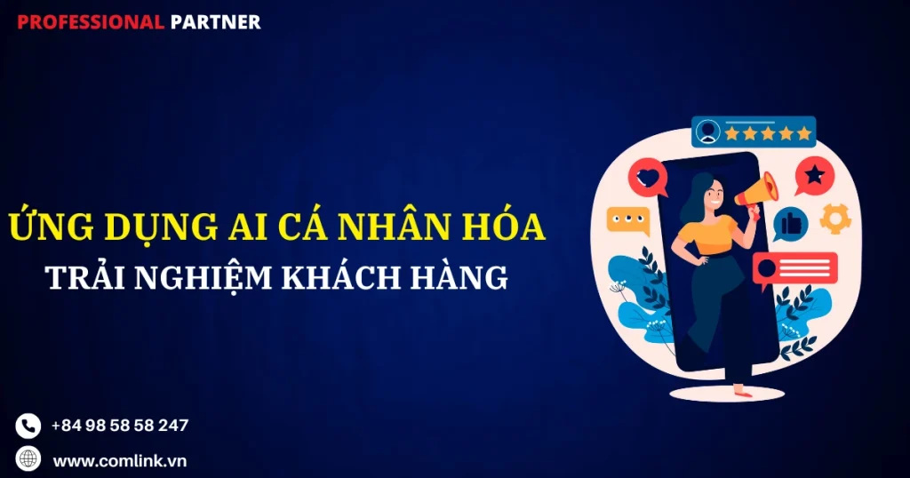 Ứng dụng AI cá nhân hóa trải nghiệm khách hàng