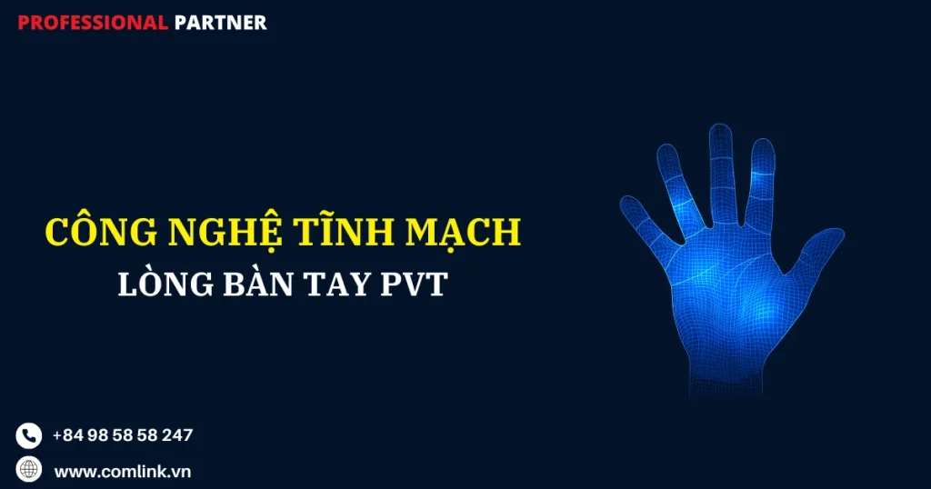 Công nghệ tĩnh mạch lòng bàn tay PVT