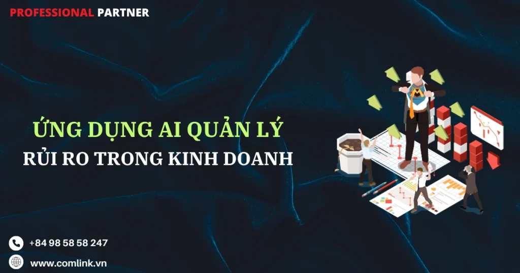 Ứng dụng AI quản lý rủi ro kinh doanh