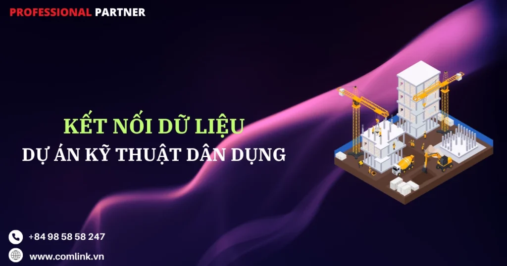 Kết nối dữ liệu dự án kỹ thuật dân dụng