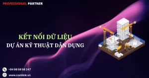 Kết nối dữ liệu dự án kỹ thuật dân dụng