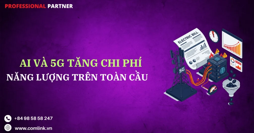 AI và 5G tăng chi phí năng lượng